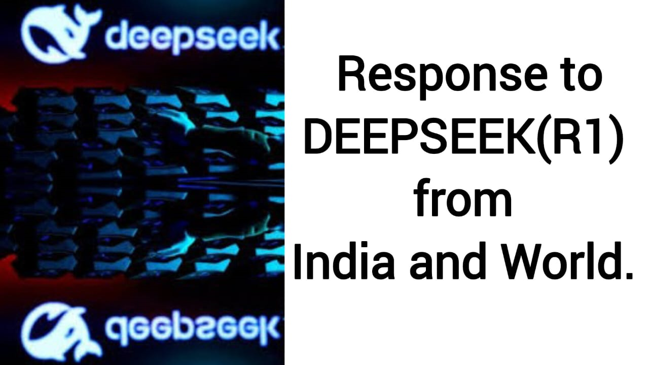 Response to DEEPSEEK(R1) from India and World.