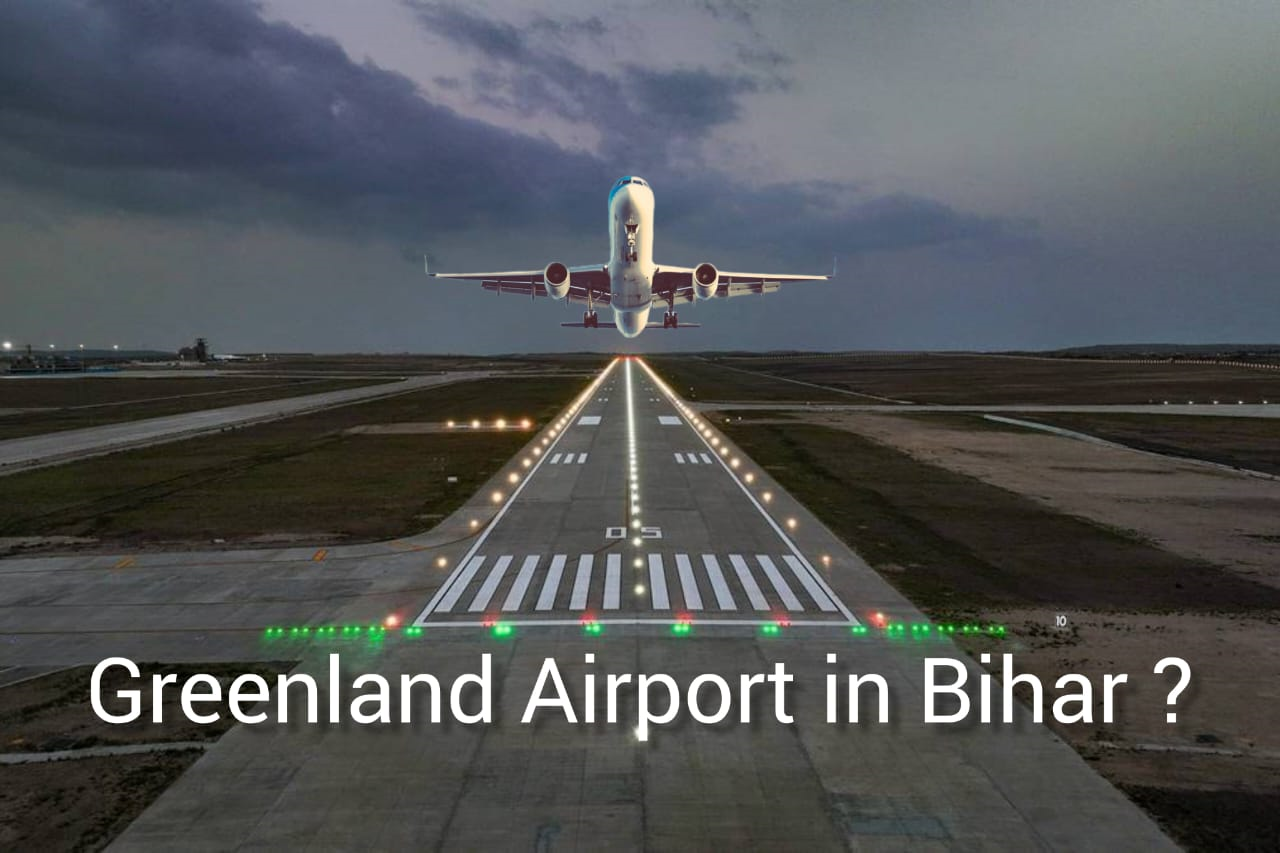 greenland Airport in bihar